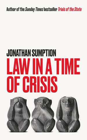 Law in a Time of Crisis de Jonathan Sumption