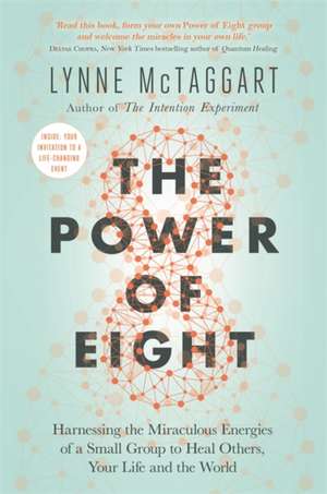 The Power of Eight de Lynne Mctaggart