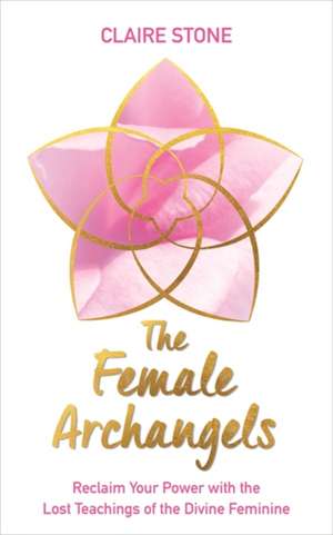 The Female Archangels de Claire Stone