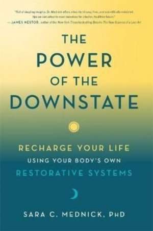 The Power of the Downstate de Sara Mednick