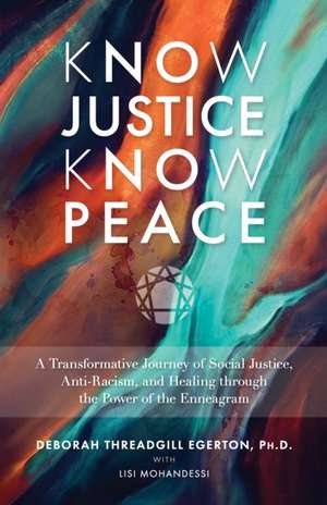 Threadgill Egerton, P: Know Justice Know Peace de DeborahPh.D. Threadgill Egerton