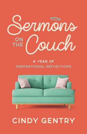 Gentry, C: Sermons on the Couch de Cindy Gentry