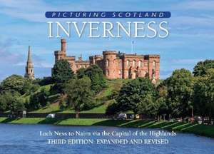 Inverness: Picturing Scotland de COLIN NUTT