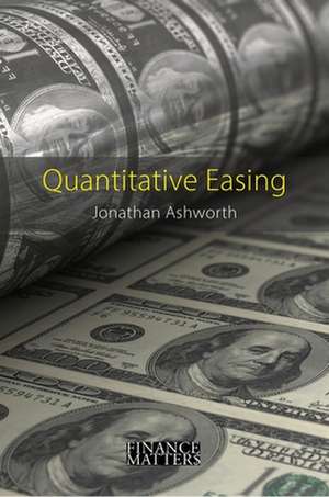 Quantitative Easing de Jonathan Ashworth