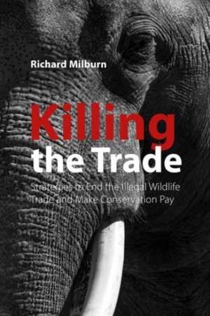 Killing the Trade de Richard Milburn