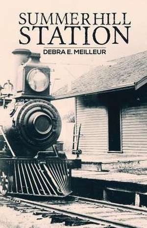 Summerhill Station de Debra E. Meilleur