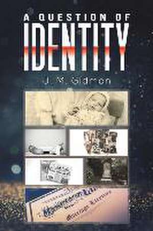 A Question of Identity de J. M. Gidman