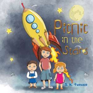 Picnic in the Stars de S. K. Turner