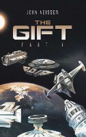 The Gift - Part 1 de John Neisser