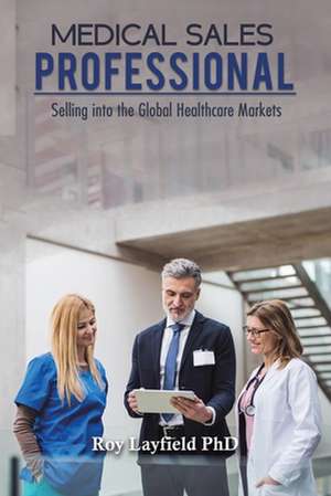 Medical Sales Professional de Roy Layfield