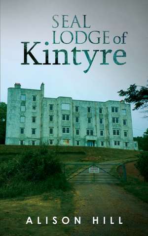 Seal Lodge of Kintyre de Alison Hill