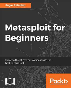 Metasploit for Beginners de Sagar Rahalkar