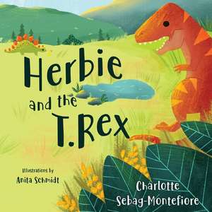 Herbie and the T. rex de Charlotte Sebag-Montefiore