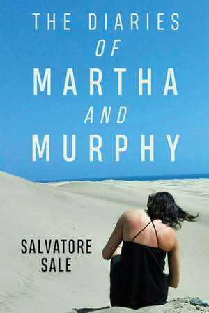 The Diaries of Martha and Murphy de Salvatore Sale