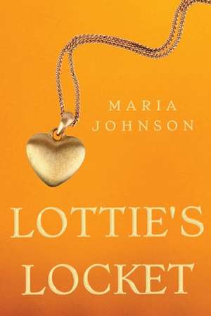 Lottie's Locket de Maria Johnson