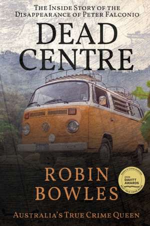 Dead Centre de Robin Bowles