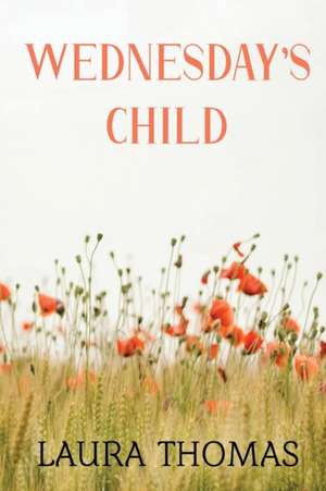 Wednesday's Child de Laura Thomas