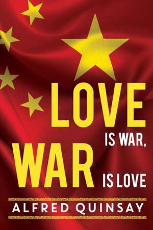 Love is War, War is Love de Alfred Quinsay