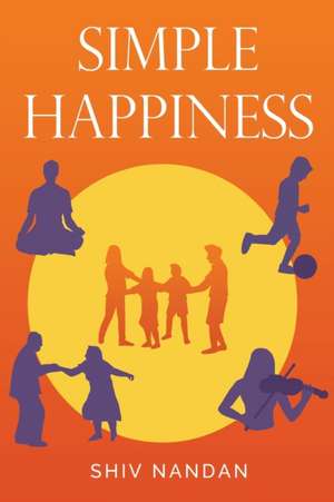 Simple Happiness de Shiv Nandan