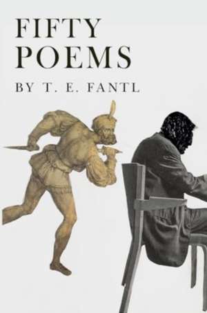 Fifty Poems de T. E. Fantl