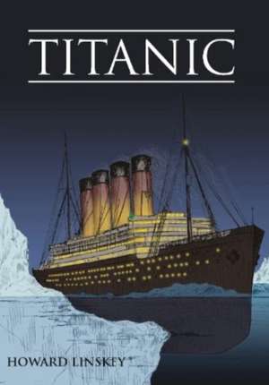 Titanic de Howard Linskey