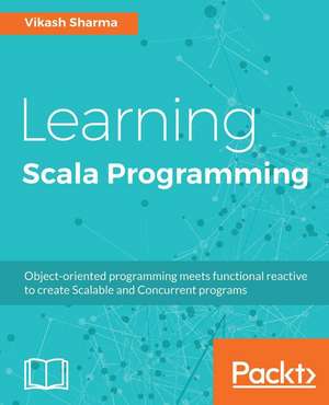 Learning Scala Programming de Vikash Sharma