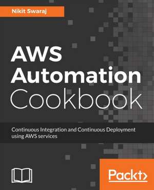 AWS Automation Cookbook de Nikit Swaraj