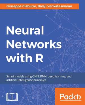 Neural Networks with R de Balaji Venkateswaran