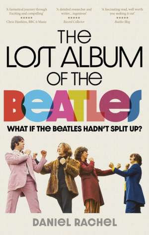 The Lost Album of The Beatles de Daniel Rachel