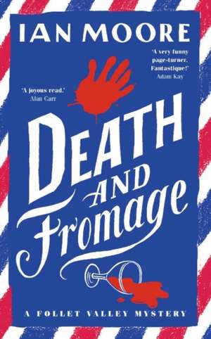 Death and Fromage de Ian Moore