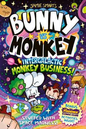 Bunny vs Monkey: Intergalactic Monkey Business! de Jamie Smart