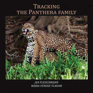 Tracking the Panthera family de Jan Fleischmann