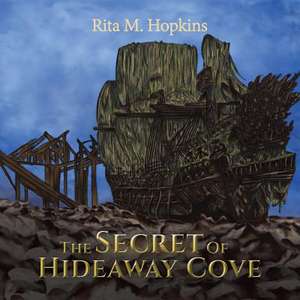 The Secret Of Hideaway Cove de Rita M. Hopkins