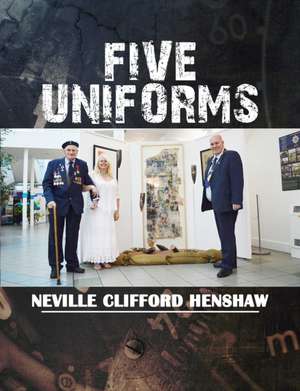 Five Uniforms de Neville Clifford Henshaw