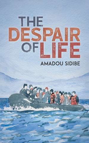 The Despair of Life de Amadou Sidibe