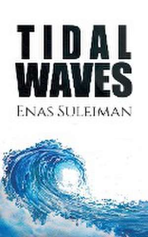 Tidal Waves de Enas Suleiman