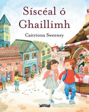 Sisceal o Ghaillimh de Caitriona Sweeney