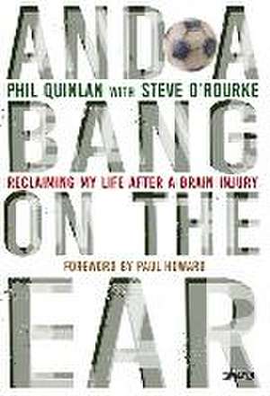 And a Bang on the Ear de Phil Quinlan