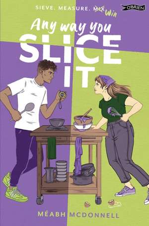 Any Way You Slice It de Méabh McDonnell