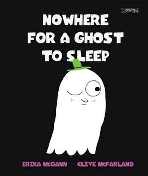 Nowhere for a Ghost to Sleep de Erika Mcgann