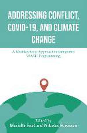 Addressing Conflict, Covid, and Climate Change