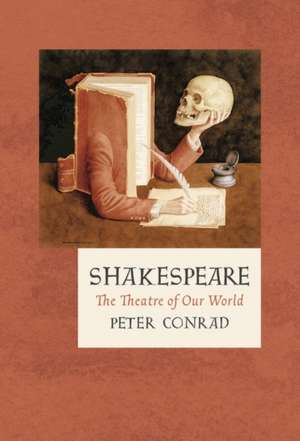 Shakespeare de Peter Conrad