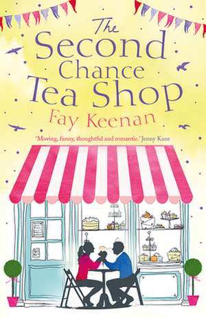 The Second Chance Tea Shop: Volume 1 de Fay Keenan