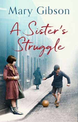 A Sister's Struggle de Mary Gibson