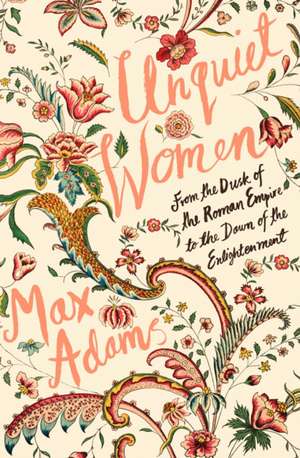 Unquiet Women de Max Adams