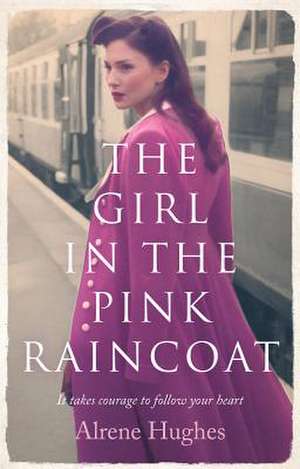 The Girl in the Pink Raincoat de Alrene Hughes