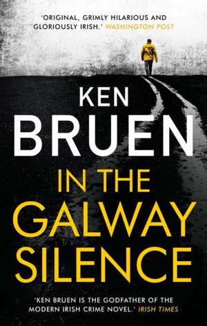 In the Galway Silence de Bruen Ken Bruen