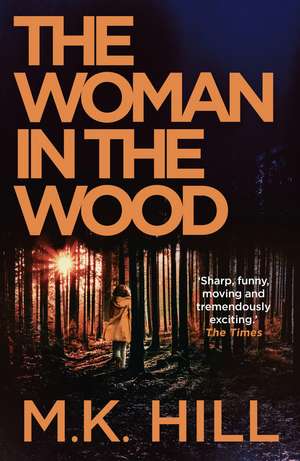 The Woman in the Wood de M.K. Hill