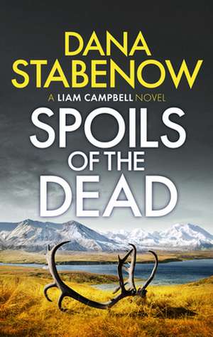 Spoils of the Dead de Dana Stabenow