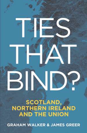 Ties That Bind? de Graham Walker